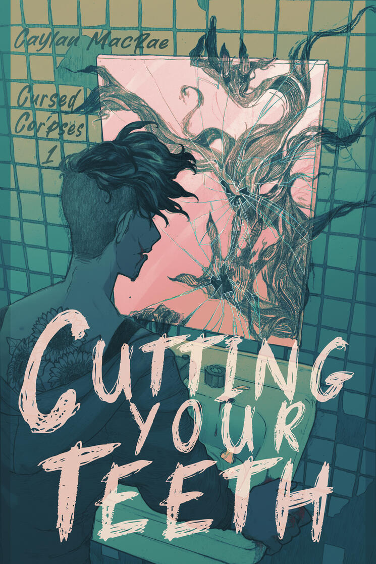 "Cutting Your Teeth" by Caylan MacRae